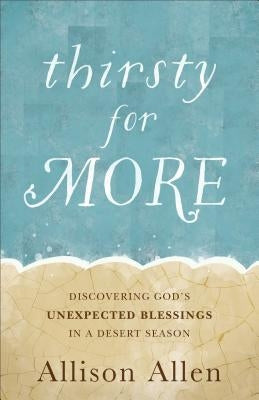 Thirsty for More by Allen, Allison