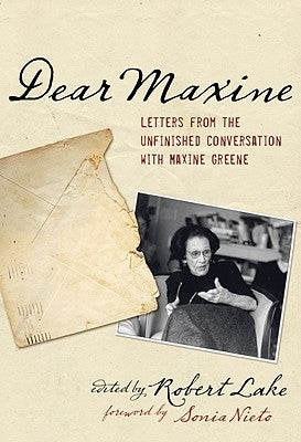 Dear Maxine: Letters from the Unfinished Conversation by Lake, Robert