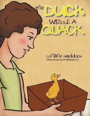 The Duck Without A Quack by Haddock, Lorraine