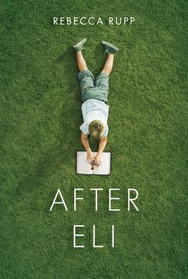 After Eli by Rupp, Rebecca