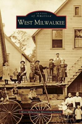 West Milwaukee by The West Milwaukee Historical Society