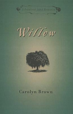 Willow by Brown, Carolyn