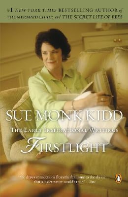 Firstlight: The Early Inspirational Writings by Kidd, Sue Monk