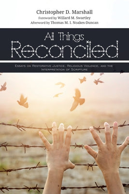 All Things Reconciled by Marshall, Christopher D.