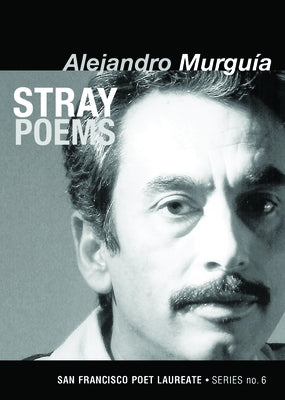 Stray Poems by Murguía, Alejandro