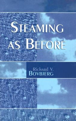 Steaming as Before by Bovbjerg, Richard V.