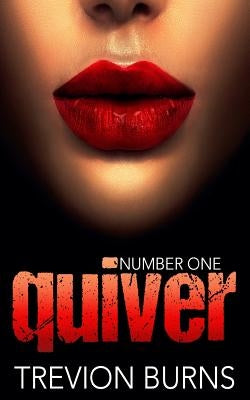 Quiver by Burns, Trevion