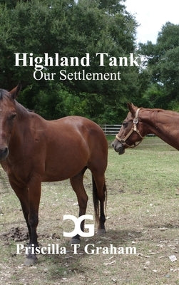 Highland Tank Our Settlement by Graham, Priscilla T.