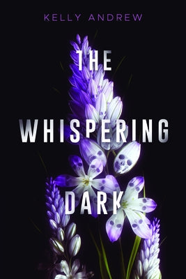The Whispering Dark by Andrew, Kelly