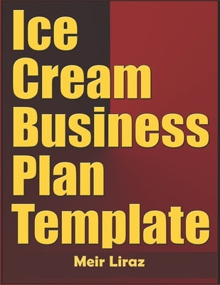 Ice Cream Business Plan Template by Liraz, Meir