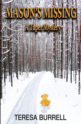 Mason's Missing: A Tuper Mystery by Burrell, Teresa