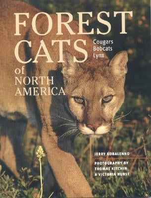 Forest Cats of North America by Kobalenko, Jerry
