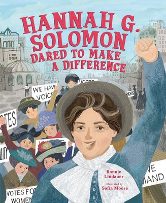 Hannah G. Solomon Dared to Make a Difference by Lindauer, Bonnie