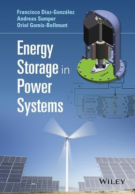 Energy Storage in Power Systems by Sumper, Andreas