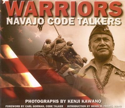 Warriors: Navajo Code Talkers by Kawano, Kenji