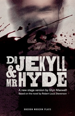 Dr Jekyll and MR Hyde by Maxwell, Glyn