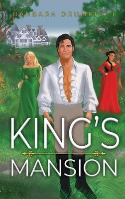 King's Mansion by Drumright, Barbara