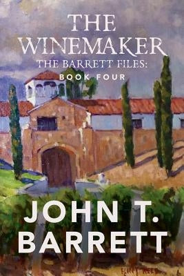 The Winemaker by Barrett, John T.