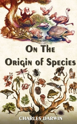 The Origin Of Species by Darwin, Charles