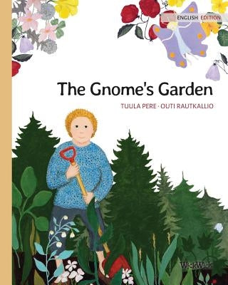 The Gnome's Garden by Pere, Tuula
