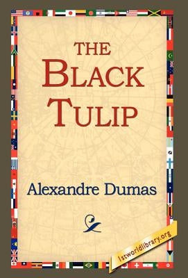 The Black Tulip by Dumas, Alexandre