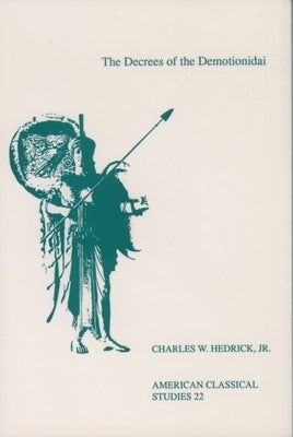The Decrees of the Demotionidai by Hedrick, Charles W.