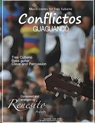 Conflictos: (Guaguancó)Tres Cubano, Bass guitar, Clave and percussion by Avich, Renesito