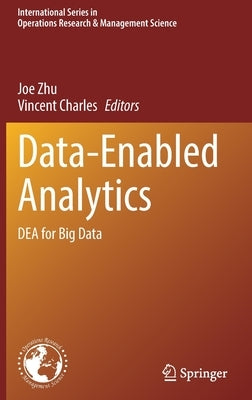 Data-Enabled Analytics: Dea for Big Data by Zhu, Joe