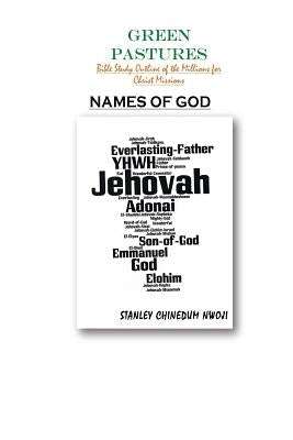 Names of God: A Study of the Names of God as Revealed in Scriptures by Nwoji, Stanley Chinedum