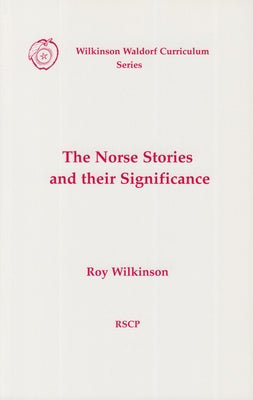 The Norse Stories and Their Significance by Wilkinson, Roy