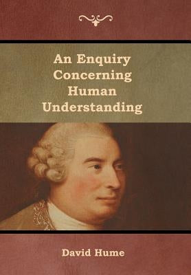 An Enquiry Concerning Human Understanding by Hume, David