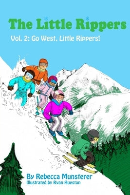 Go West, Little Rippers! by Hueston, Ryan