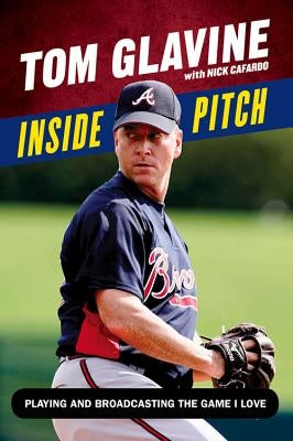 Inside Pitch: Playing and Broadcasting the Game I Love by Cafardo, Nick