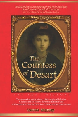 The Countess of Desart.: The most important Jewish woman in Irish history. by Murray, Gabriel