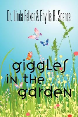 Giggles in the Garden by Felker, Linda F.