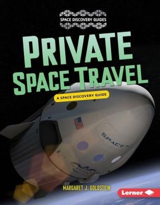 Private Space Travel by Goldstein, Margaret J.