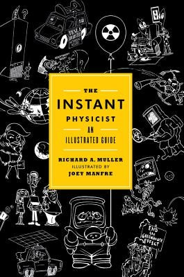 The Instant Physicist by Muller, Richard A.