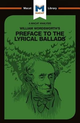 An Analysis of William Wordsworth's Preface to the Lyrical Ballads by Latter, Alex