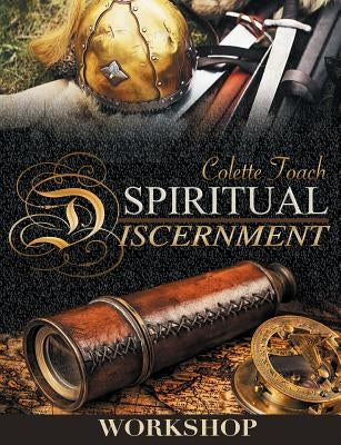 Spiritual Discernment Workshop by Toach, Colette