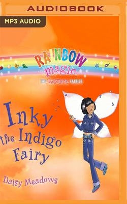 Rainbow Magic: Inky the Indigo Fairy: The Rainbow Fairies, Book 6 by Meadows, Daisy