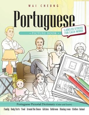 Portuguese Picture Book: Portuguese Pictorial Dictionary (Color and Learn) by Cheung, Wai