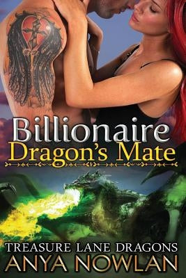 Billionaire Dragon's Mate: BBW Paranormal Shapeshifter Dragon Romance Novel by Nowlan, Anya