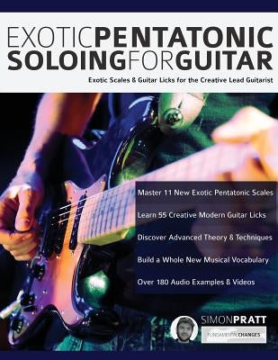 Exotic Pentatonic Soloing For Guitar by Pratt, Simon