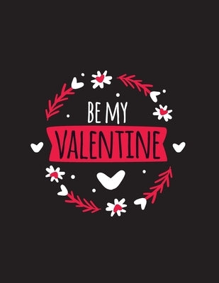 Be My Valentine: Happy Valentine's Day Quotes Coloring Book by Publishing, Laalpiran