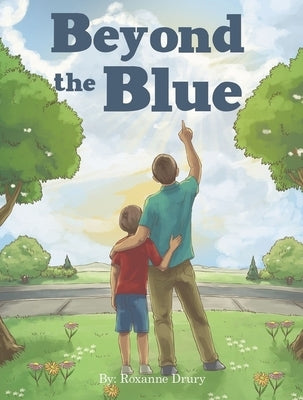 Beyond the Blue by Drury, Roxanne