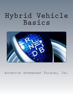 Hybrid Vehicle Basics by Firczuk, Michael