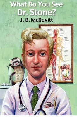 What Do You See, Dr. Stone? by McDevitt, J. B.