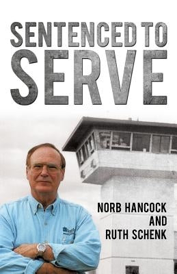 Sentenced To Serve by Hancock, Norb