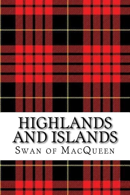 Highlands and Islands: Twenty five Tunes for the Bagpipes and Practice Chanter by Swan, Jonathan