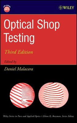 Optical Shop Testing [With CDROM] by Malacara, Daniel